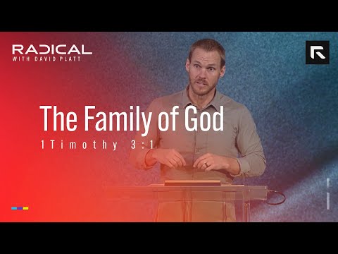 The Family of God || David Platt