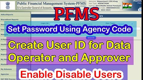 PFMS How to Set password using Agency code | create user ID for Data operator and Approver