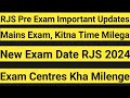 Rjs pre exam important updates  mains exam mai kitne time milega exam centre kha hoga