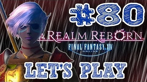 FFXIV: A Realm Reborn - Part 80: Brayflox