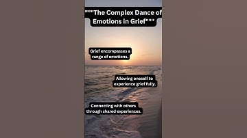 Navigating Grief: The Intricate Dance of Emotions