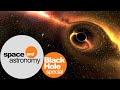 Exploring the Mysteries of Black Holes | space and astronomy