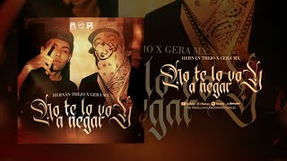 Gera Mx Ft Hernán Trejo - No Te Lo Voy A Negar