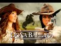Doña Bárbara - Dame Tu Amor - Estela Diaz