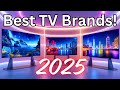 Best TV Brands for 2025 | Ultimate Buying Guide!