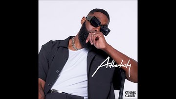 KENNIS CLARK  - Authenticity