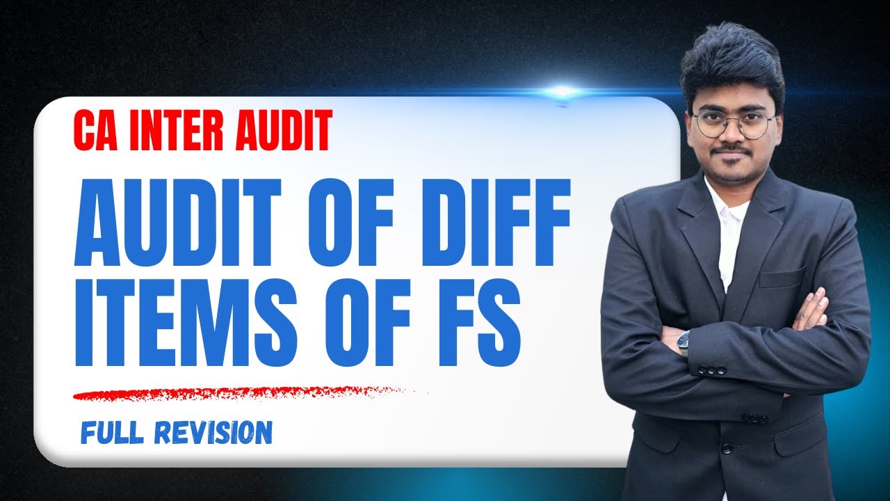 Audit of different Items of Financial Statements | CA Inter Audit ...