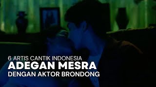 Adegan Ciuman 6 Artis Cantik Indonesia Dengan Aktor Brondong