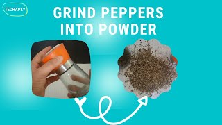 How to Grind Peppers into Powder | Pepper Mill For Salt & Peppercorns