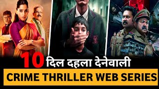 Top 10 Best Crime Thriller Suspense Web Series In Hindi Of 2023