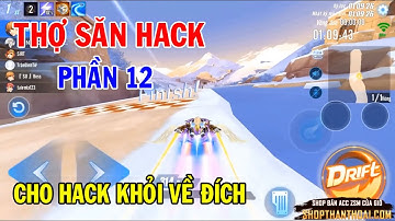 ZingSpeed Mobile | Tổng Hợp Thợ Săn Hack Phần 12