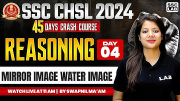 SSC CHSL 2024 | 45 DAYS CRASH COURSE | MIRROR IMAGE WATER IMAGE REASONING TRICKS | BY SWAPNIL MA
