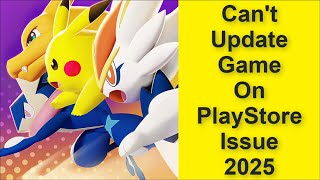 How to Fix Can't Update Pokémon Unite Game On PlayStore Issue 2025 screenshot 1
