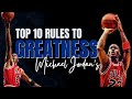 Michael Jordan's Top 10 Rules to Greatness