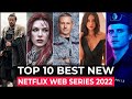 Top 10 New Netflix Original Series 2022 | New Released Web Series 2022 | Best Netflix Series 2022