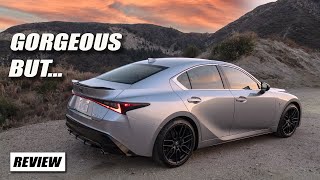 2021 Lexus IS 350 F Sport - Hits And Misses