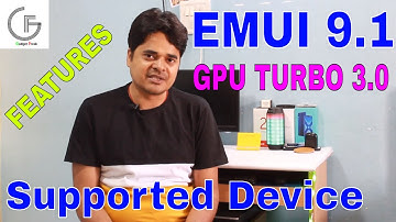 EMUI 9.1 Coming Soon With GPU Turbo 3.0 ! | EMUI9.1 Supported Devices And EMUI 9.1 Features !(HINDI)
