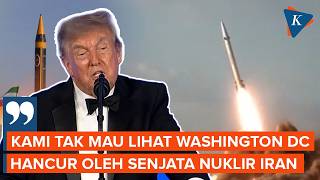 Trump Fears Washington DC and Israel Could Be Destroyed by Iran's Nuclear Weapons