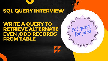 Write a query to retrieve alternate even ,odd records from table |SQL interview  questions|