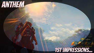 Anthem - 1st Impressions (Open Demo February 1-3)