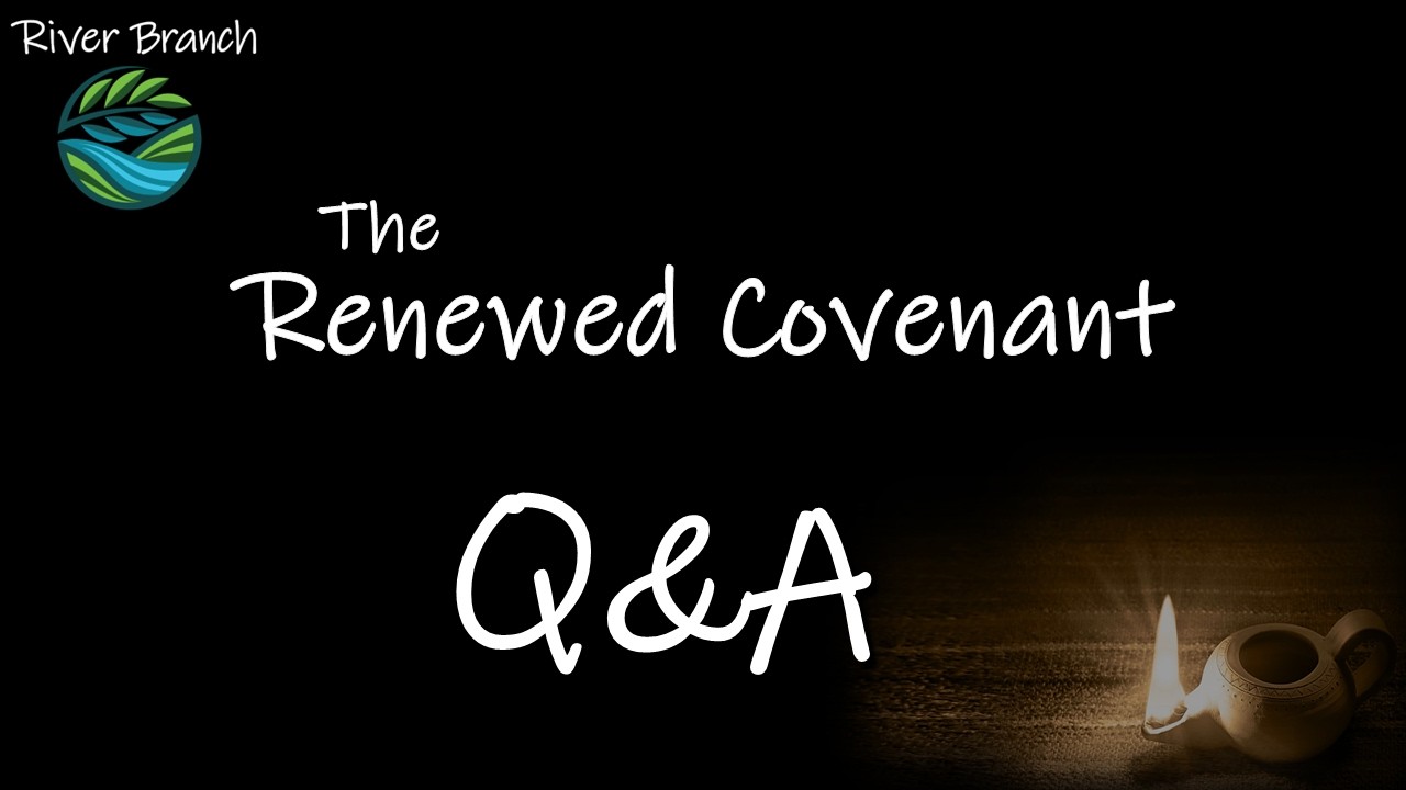 The Renewed Covenant Q&A - Religion vs Faith