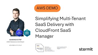 Simplifying the Delivery of SaaS on AWS with CloudFront SaaS Manager