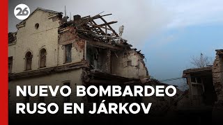 GUERRA RUSIA - UCRANIA | Nuevo bombardeo del Kremlin en Járkov