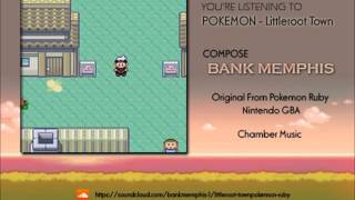 Bank Memphis - POKEMON Littleroot Town Instrumental