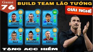 DLS 23 | Build team cựu lão tướng GIẢI NGHỆ trên Dream League Soccer | Tặng Acc Hiếm