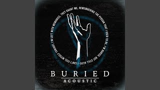 Download Lagu Buried (Acoustic Version) Download Lagu Buried (Acoustic Version)