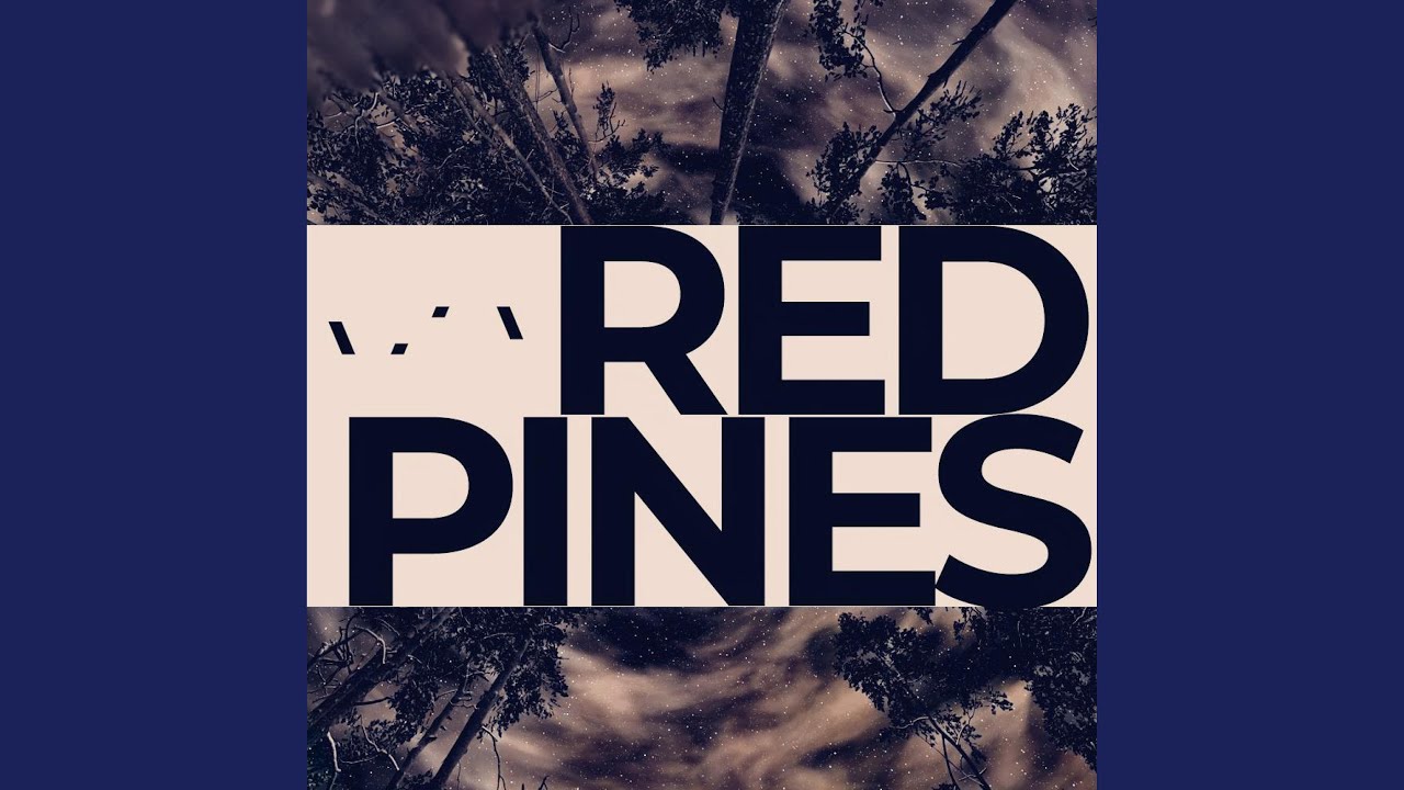 Watch Red Pines on YouTube Watch Red Pines on YouTube