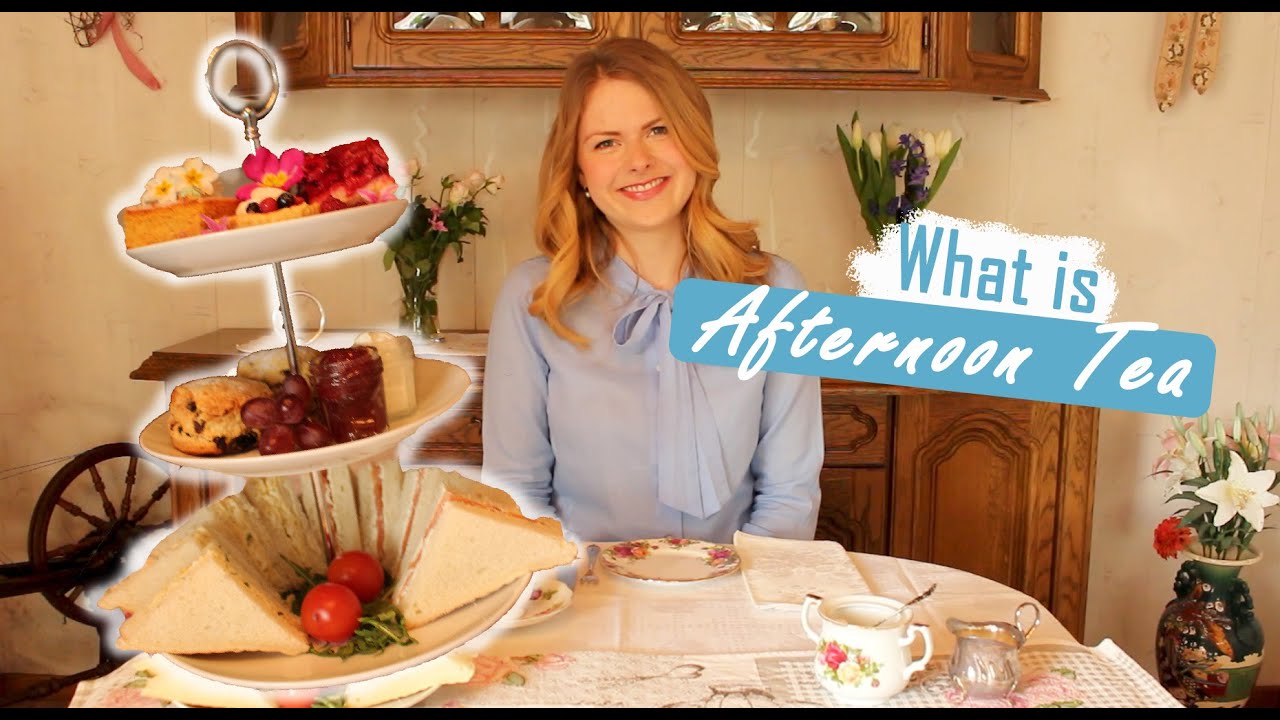 What is Afternoon Tea / British Tradition YouTube