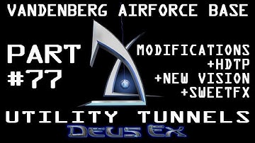Deus Ex GOTY: Utility Tunnels (Comm 01 to Command Centre Vandenberg Airforce Base)