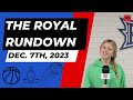 The royal rundown december 7th 2023