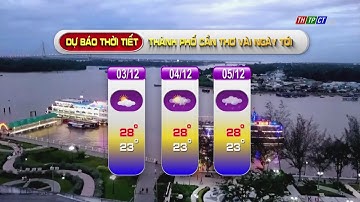 Dự báo thời tiết 02/12/2021 —| THTPCT