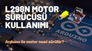 L298n Motor Sürücüsü Kullanımı - Arduino