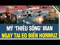TIN NÓNG 20 3 Hormuz Rực Lửa Cường Kích A 10 Apache Mỹ Quét Sạch Lực Lượng Iran