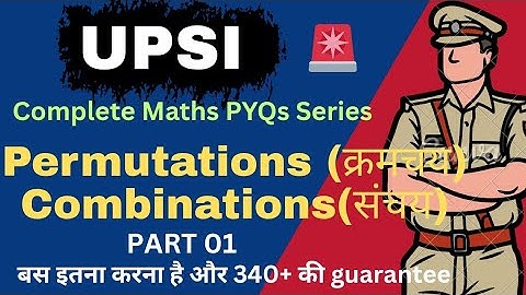 Permutations & Combinations Part 01! UPSI 2025! by Kumar Pintu #upsi