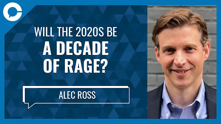 Will the 2020s be a decade of rage? (w/ Alec Ross,...