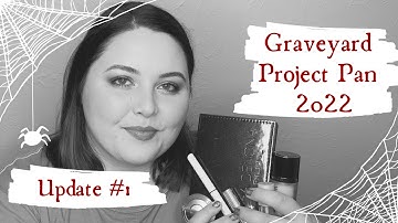 Graveyard Project Pan 2022 | Update #1