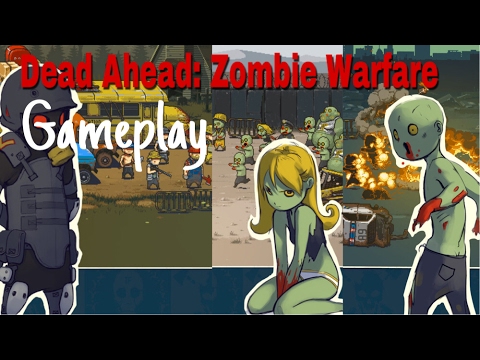 Dead Ahead: Zombie Warfare - GAMEPLAY