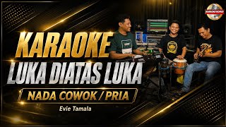 LUKA DIATAS LUKA || KARAOKE NADA COWOK / PRIA || Versi Koplo