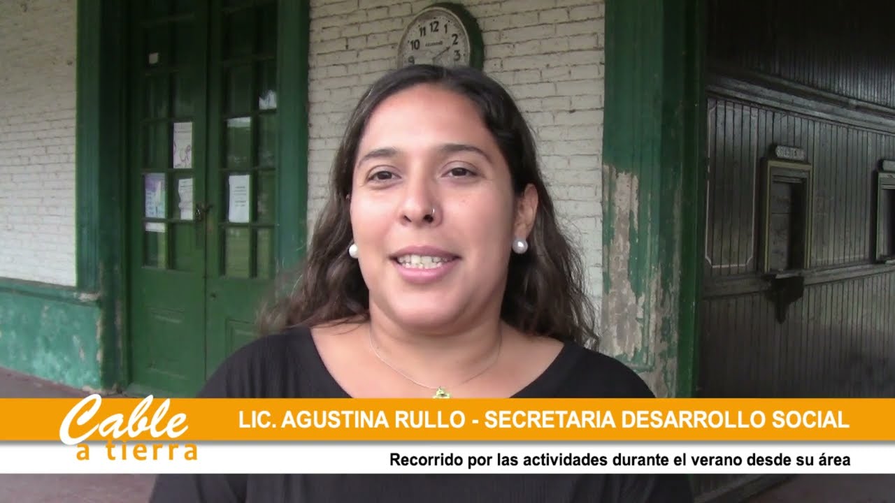Cable a Tierra - Emisión 1123 - Lic. Agustina Rullo - Secretaria Desarrollo Social. 