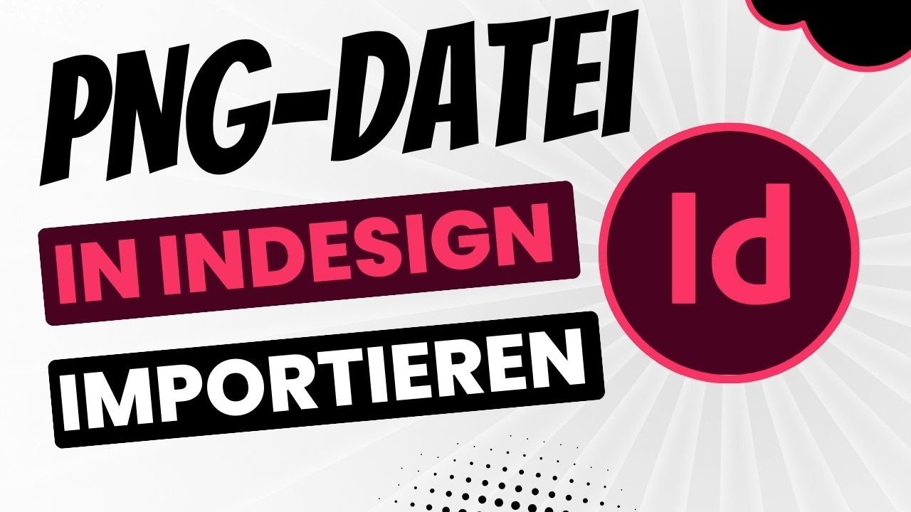 Wie PNG Datei in InDesign importieren - YouTube
