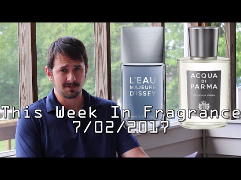 This Week in Fragrance 6/25/17 | New Fragrances | Fragrance Coupons | L’eau D’Issey | Acqua di Parma