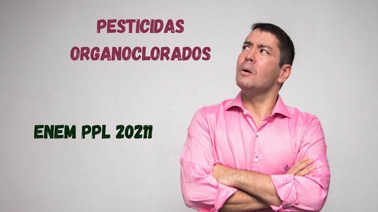 (Enem 2021) Os pesticidas organoclorados foram amplamente empregados na ...
