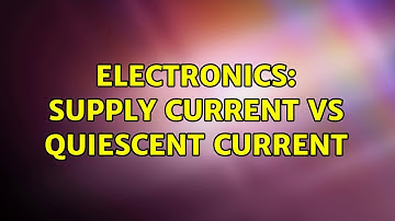 Electronics: Supply current vs quiescent current