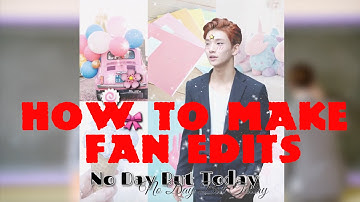 HOW TO MAKE A FAN EDIT FOR INSTAGRAM/TUMBLR!!!