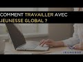 Comment travailler avec jeunesse global 