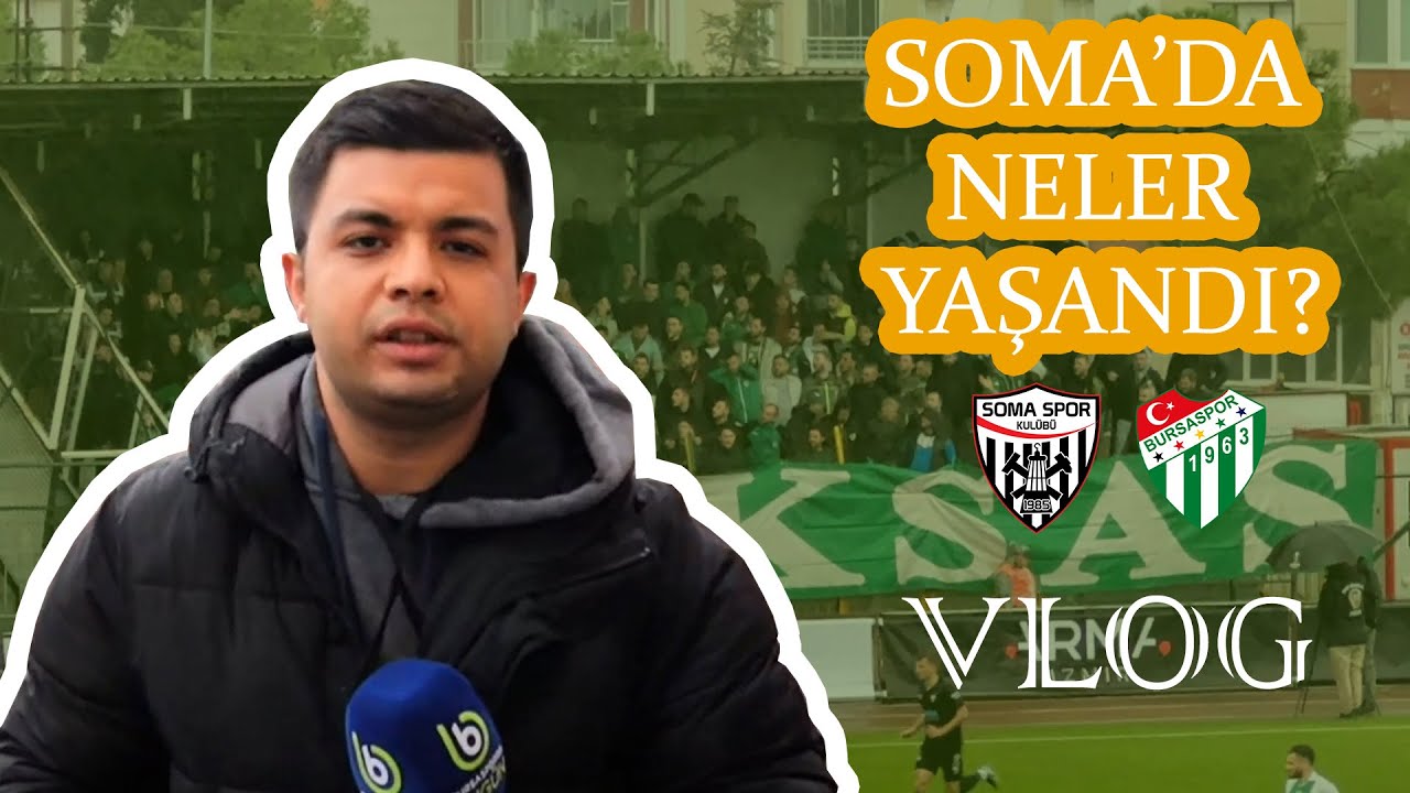 Soma'da Bursaspor'un yaşadıkları! | VLOG